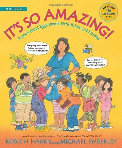 Robie H. Harris It's So Amazing! A Book About Eggs Sperm Birth Babies And Fami 