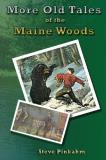 Steve Pinkham More Old Tales Of The Maine Woods 