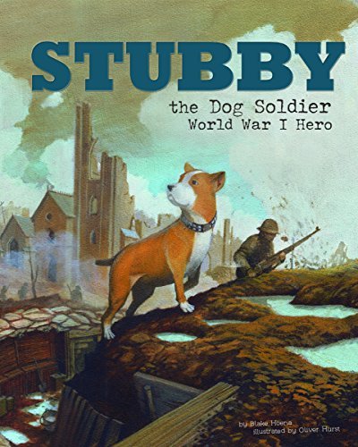Blake Hoena/Stubby the Dog Soldier@ World War I Hero