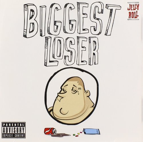 Jelly Roll/Biggest Loser@Explicit Version