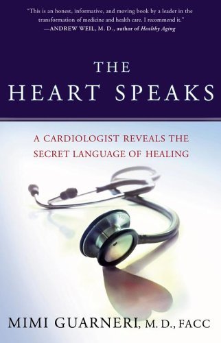 Mimi Guarneri/The Heart Speaks: A Cardiologist Reveals The Secre