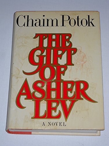 Chaim Potok/The Gift Of Asher Lev