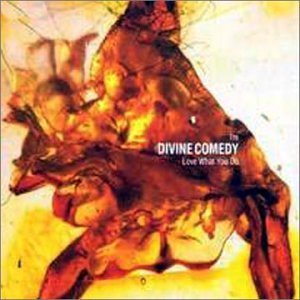 Divine Comedy/Love What You Do 1
