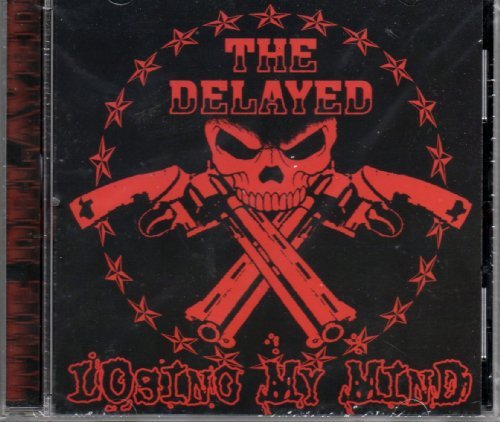 The Delayed/Losing My Mind