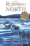 Ann Mariah Cook Running North A Yukon Adventure 