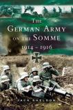 Jack Sheldon The German Army On The Somme 1914 1916 