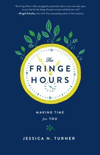 Jessica N. Turner/The Fringe Hours@ Making Time for You
