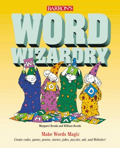 Kenda Margaret Kenda William Word Wizardry Make Words Magic (barron's Wizardry 