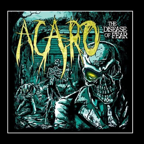 Acaro/The Disease Of Fear