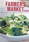 Ysanne Spevack Farmer's Market Cookbook (making The Most Of Fresh 