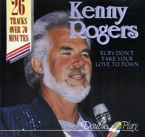 Kenny Rogers/Ruby Don'T Take Your Love To Town