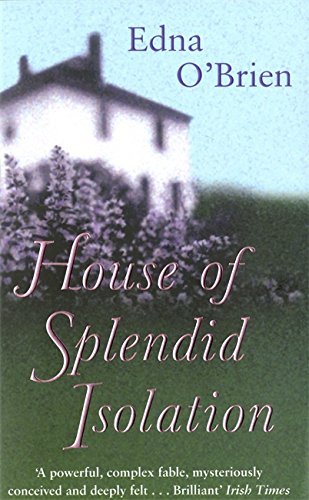 Edna O'Brien/The House Of Splendid Isolation