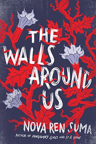 Nova Ren Suma/The Walls Around Us