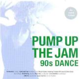 Pump Up The Jam 90's Dance Pump Up The Jam 90's Dance 