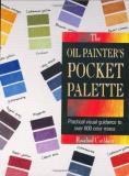 Hazel Harrison Clare Baggaley Rosalind Cuthbert The Oil Painter's Pocket Palette (illustrated) 