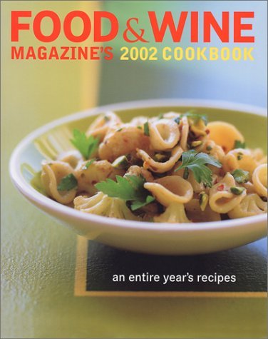 American Express Company Food & Wine Magazine's 2002 Cookbook An Entire Ye 