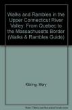 Mary L. Kibling Walks And Rambles In The Upper Connecticut River V 