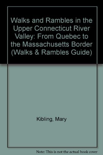 Mary L. Kibling Walks And Rambles In The Upper Connecticut River V 