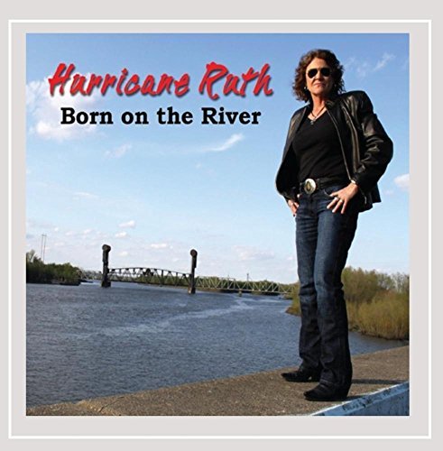 Hurricane Ruth/Born On The River