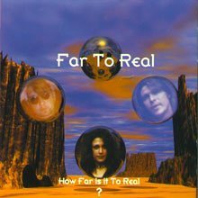 Far To Real/How Far Is It To Real?