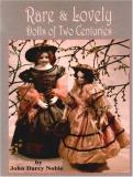 John Darcy Noble Rare & Lovely Dolls Of Two Centuries 