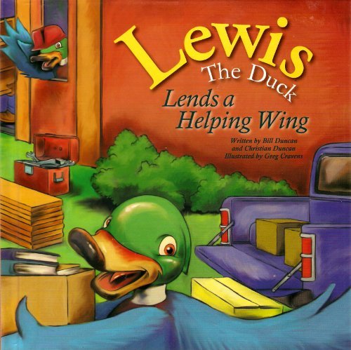 Bill Duncan and Christian Duncan/Lewis The Duck Lends A Helping Wing (Lewis The Duc