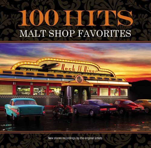 100 Hits Malt Shop Favorites 100 Hits Malt Shop Favorites 