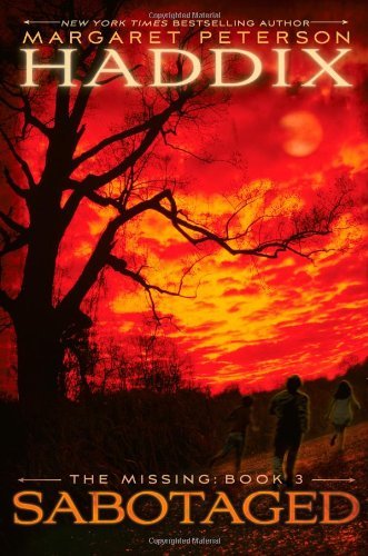 Margaret Peterson Haddix/Sabotaged@Missing
