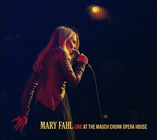 Mary Fahl Live At The Mauch Chunk Opera House 