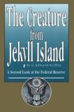 G. Edward Griffin The Creature From Jekyll Island A Second Look At 