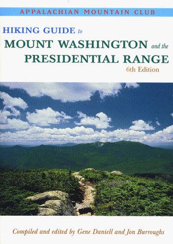 Burroughs Jon Daniell Gene Hiking Guide To Mount Washington & The Presidentia 
