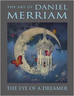 Daniel Merriam The Art Of Daniel Merriam The Eye Of A Dreamer 