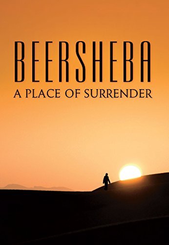various Day of Discovery/Beersheba: A Place Of Surrender