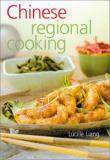 Lucille Liang Chinese Regional Cooking New & Revised 
