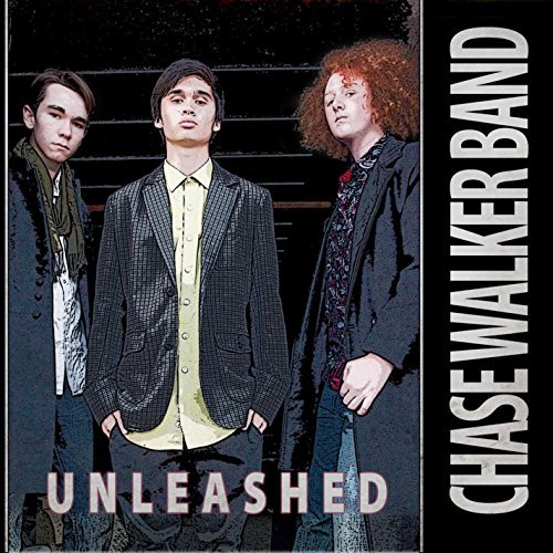 Chase Walker Band/Unleashed