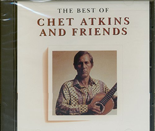 Chet Atkins/Best Of Chet Atkins & Friends