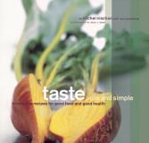 Michel Nischan Taste Pure And Simple Irresistible Recipes For Go 