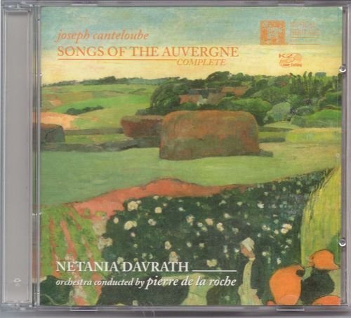 Joseph Canteloube Pierre De La Roche Netania Davra Songs Of The Auvergne 