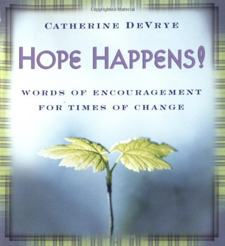 Catherine Devrye Hope Happens! Words Of Encouragement For Times Of 
