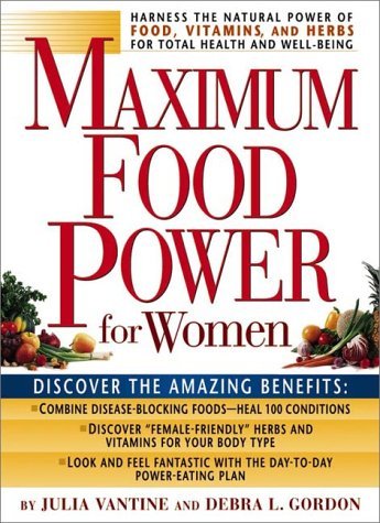 Vantine Julia Gordon Debra Maximum Food Power For Women Harness The Power Of 