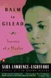 Sara Lawrence Lightfoot Balm In Gilead Journey Of A Healer (radcliffe Bio 