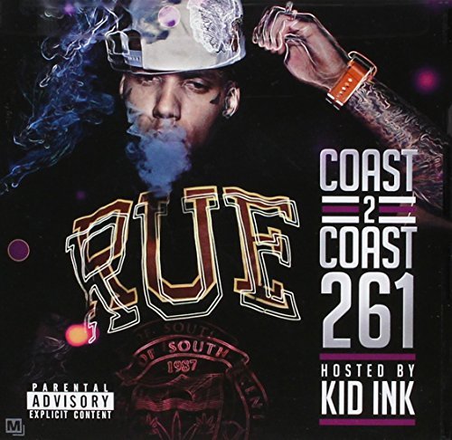 Kid Ink/Coast 2 Coast 261@Explicit Version