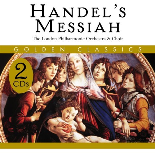 G. F. Handel/Messiah@London Philharmonic@Golden Classics: Handel S Messiah