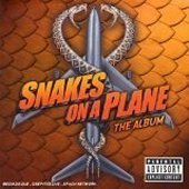 Snakes On A Plane/Soundtrack@Snakes On A Plane
