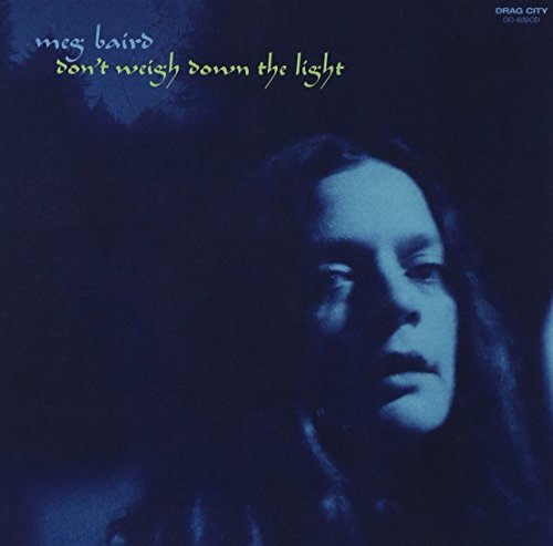 Meg Baird/Don'T Weigh Down The Light