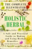 David Hoffmann The Complete Illustrated Holistic Herbal A Safe A 