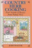 Judy Walter Country Herb Cooking Four Seasons Of Recipes From 