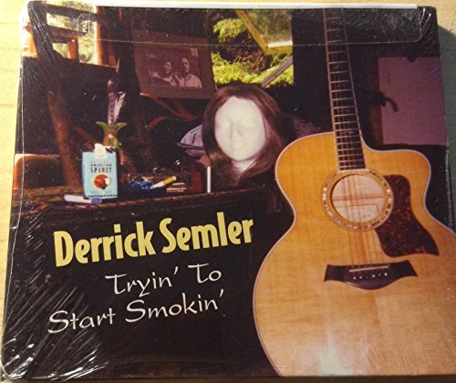 Derrick Semler Tryin' To Start Smokin' 