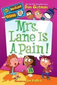 Dan Gutman/Mrs. Lane Is A Pain! My Weirder School
