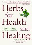 Keville Kathi Korn Peter Herbs For Health And Healing A Drug Free Guide To 